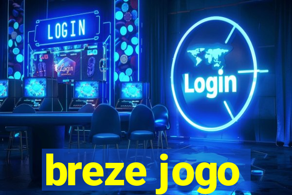 breze jogo